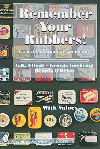 Remember Your Rubbers!: Collectible Condom Containers