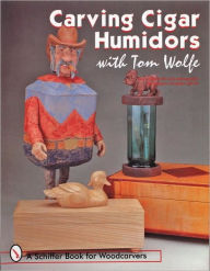 Title: Carving Cigar Humidors with Tom Wolfe, Author: Tom Wolfe