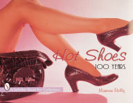 Title: Hot Shoes: One Hundred Years, Author: Maureen Reilly