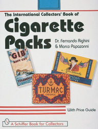 Title: The International Collectors' Book of Cigarette Packs, Author: Dr. Fernando Righini