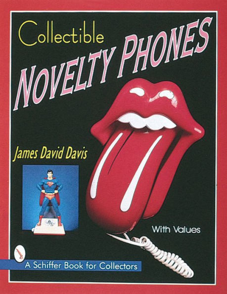 Collectible Novelty Phones: If Mr. Bell Could See Me Now