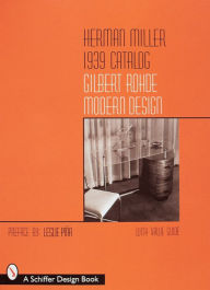 Title: Herman Miller 1939 Catalog: Gilbert Rohde Modern Design, Author: Leslie Piña