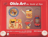 Title: Ohio Art: The World of Toys, Author: Lisa Kerr