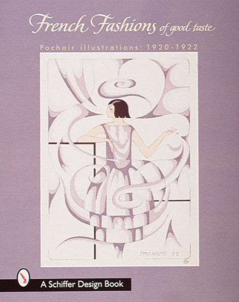 French Fashions of Good Taste: 1920-1922 from Pochoir Illustrations