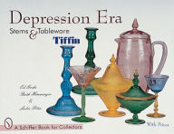 Title: Depression Era Stems & Tableware: Tiffin, Author: Ed Goshe