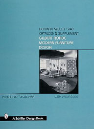 Title: Herman Miller 1940 Catalog & Supplement: Gilbert Rohde Modern Furniture Design, Author: Leslie Piña