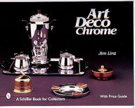 Title: Art Deco Chrome, Author: James R. Linz