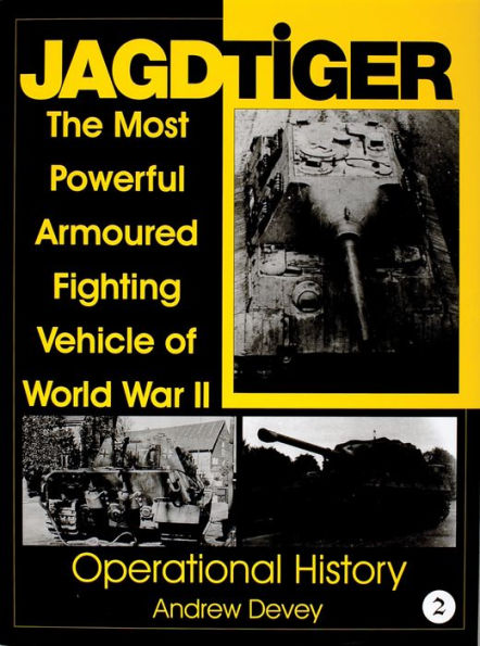 Jagdtiger: The Most Powerful Armoured Fighting Vehicle of World War II: OPERATIONAL HISTORY