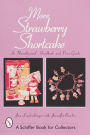 More Strawberry ShortcakeT: An Unauthorized Handbook and Price Guide