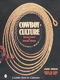 Title: Cowboy Culture: The Last Frontier of American Antiques, Author: Michael Friedman