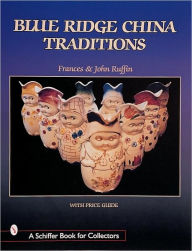 Title: Blue Ridge China Traditions, Author: Frances & John Ruffin