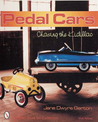 Title: Pedal Cars: Chasing the Kidillac, Author: Jane Dwyre Garton