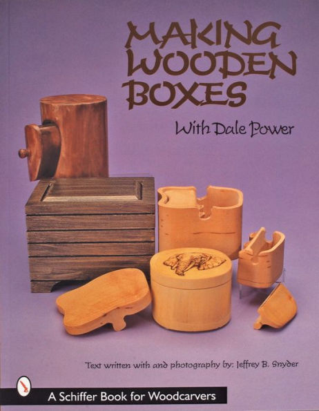 Making Wooden Boxes with Dale Power