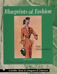 Title: Blueprints of Fashion: Home Sewing Patterns of The 1950s, Author: Wade Laboissonniere