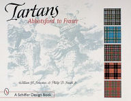 Title: Tartans: Abbotsford to Fraser, Author: William H. Johnston