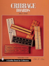 Title: Cribbage Boards: 1863-1998, Author: Bette L. Bemis