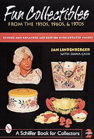 Title: Fun Collectibles of the 1950s, '60s & '70s: A Handbook & Price Guide, Author: Jan Lindenberger