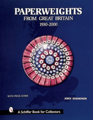 Title: Paperweights from Great Britain, Author: John Simmonds