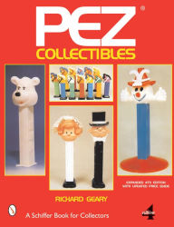 Title: PEZ® Collectibles, Author: Richard Geary