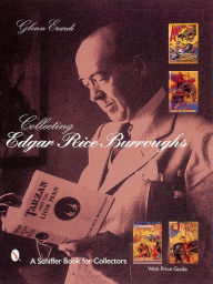 Title: Collecting Edgar Rice Burroughs, Author: Glenn Erardi