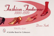 Title: Fashion Footwear: 1800-1970: 1800-1970, Author: Desire Smith