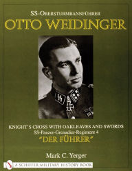 Title: SS-Obersturmbannführer Otto Weidinger: Knight's Cross with Oakleaves and Swords SS-Panzer-Grenadier-Regiment 4 