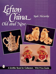 Title: Lefton China: Old and New, Author: Ruth McCarthy