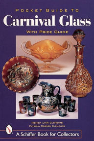 Title: Pocket Guide to Carnival Glass, Author: Monica Lynn Clements
