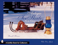 Title: Antique Ice Skates for the Collector, Author: Russel Herner