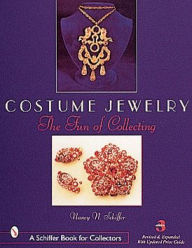 Title: Costume Jewelry: The Fun of Collecting, Author: Nancy Schiffer