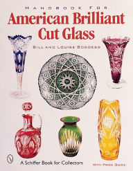 Title: Handbook for American Cut & Engraved Glass, Author: Bill & Louise Boggess