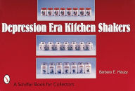 Title: Depression Era Kitchen Shakers, Author: Barbara E. Mauzy