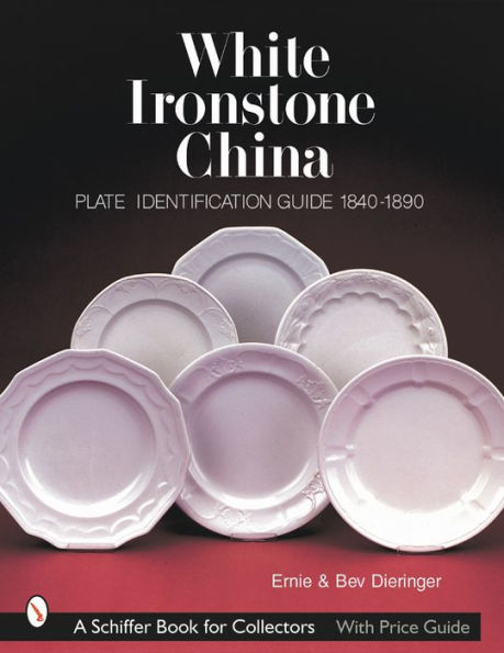 White Ironstone China: Plate Identification Guide 1840-1890