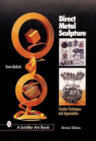 Title: Direct Metal Sculpture / Edition 2, Author: Dona Z. Meilach
