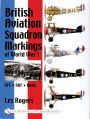 British Aviation Squadron Markings of World War I: RFC - RAF - RNAS