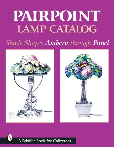 Pairpoint Lamp Catalog: Shade Shapes Ambero through Panel