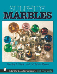 Title: Sulphide Marbles, Author: Stanley A. Block