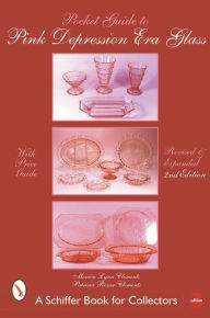 Title: A Pocket Guide to Pink Depression Era Glass, Author: Patricia Clements