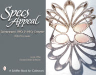 Title: Specs Appeal: Extravagant 1950s & 1960s Eyewear, Author: Leslie Piña