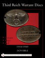 Third Reich Warrant Discs: 1934-1945