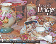 Title: Living with Limoges, Author: Debby DuBay