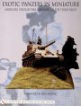 Exotic Panzers in Miniature: Modeling Unusual War Machines of the Third Reich