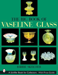 Title: The Big Book of Vaseline Glass, Author: Barrie Skelcher