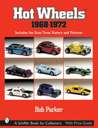 Hot Wheels® 1968-1972: Includes the Gran TorosT History and Pictures