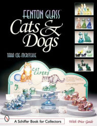 Title: Fenton Glass Cats & Dogs, Author: Tara McRitchie