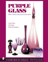 Title: Purple Glass: 20th Century American & European, Author: Leslie Piña
