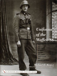 Title: Uniforms of the Waffen-SS: Vol 2: 1942 - 1943 - 1944 - 1945 - Ski Uniforms - Overcoats - White Service Uniforms - Tropical Clothing - Shirts - Sports and Drill Uniforms, Author: Michael D. Beaver