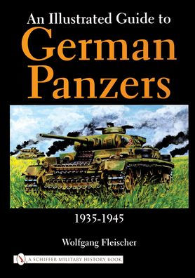 An Illustrated Guide to German Panzers 1935-1945