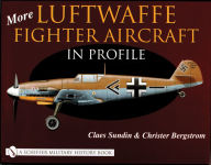 Title: More Luftwaffe Fighter Aircraft in Profile, Author: Claes Sundin