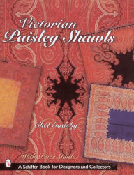 Title: Victorian Paisley Shawls, Author: Chet Gadsby